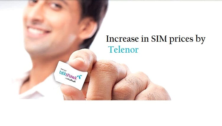 New SIM prices are Increased by Telenor