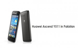 Huawei Launches A New Smartphone Ascend Y511 in Pakistan