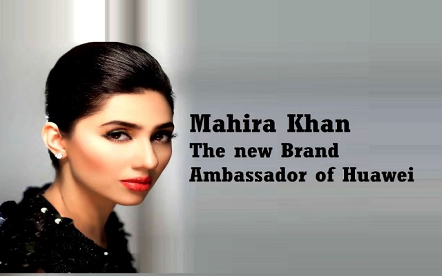 Mahira Khan to be the New Brand Ambassador of Huawei