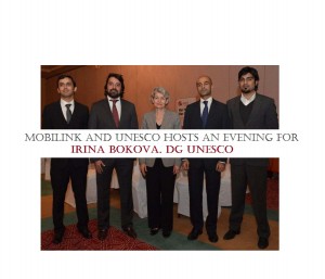 Mobilink and UNESCO hosts an evening for Irina Bokova, DG UNESCO