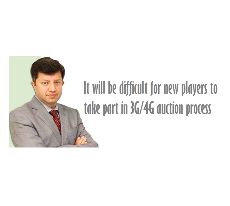 It will be difficult for new players to take part in 3G/4G auction process