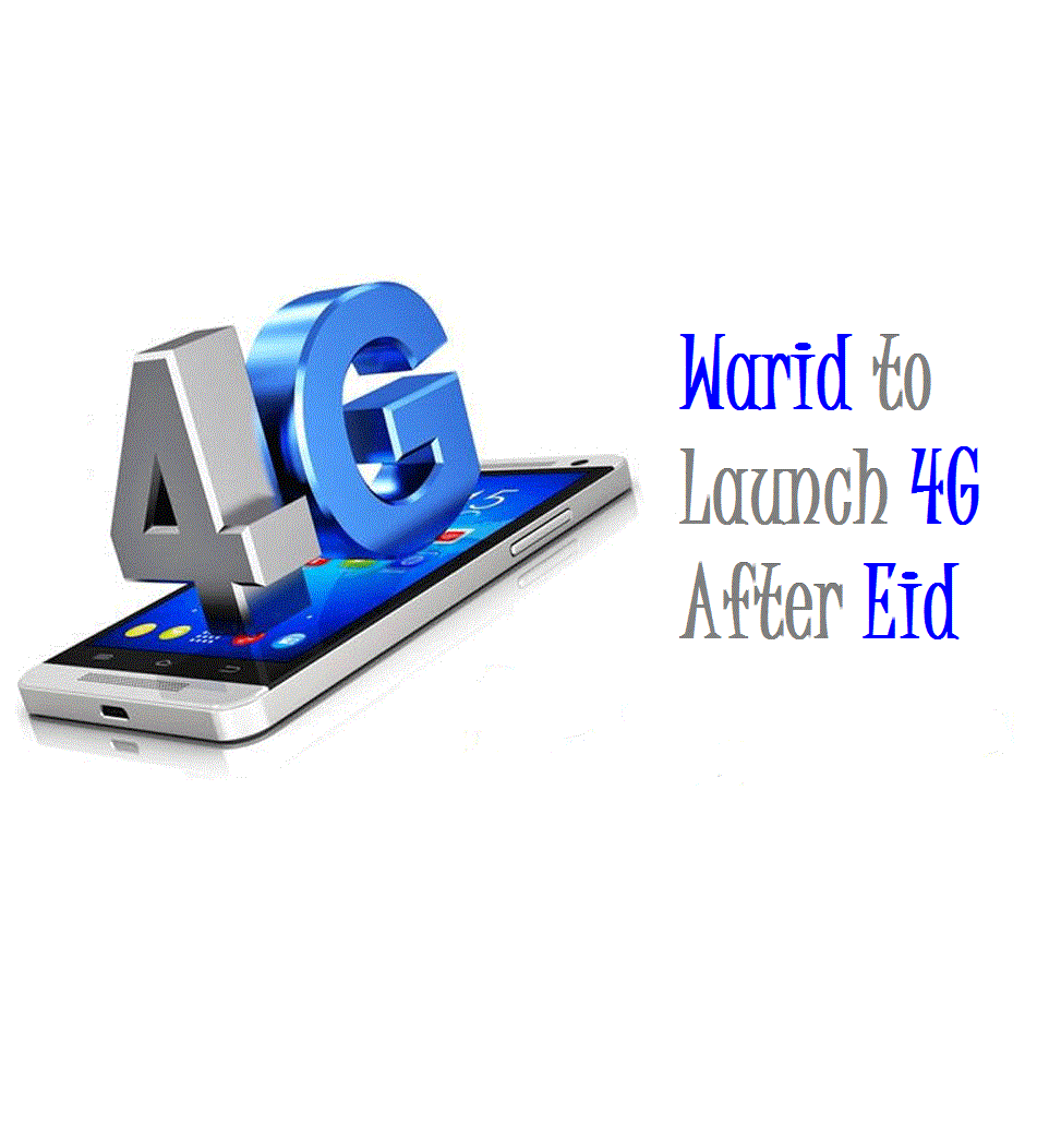 Warid to Launch 4G After Eid