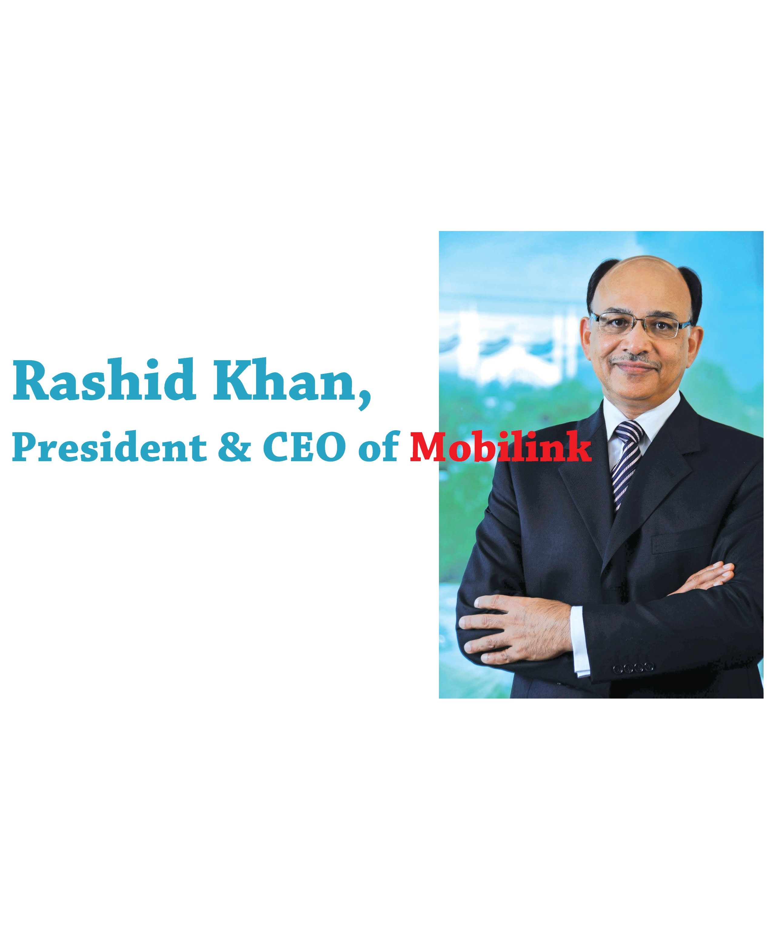 Mobilink CEO-Rashid Khan retires this week