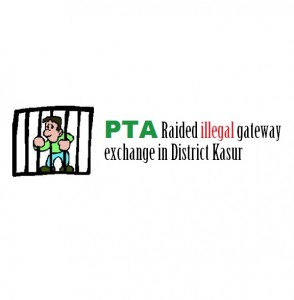 Illegal Gateway Exchange Raided in Distt Kasur