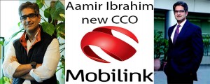 Aamir Ibrahim Appointed as Mobilink Chief Commercial Officer