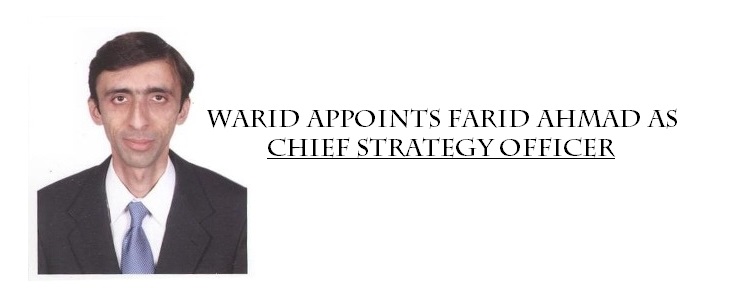 Warid Appoints Farid Ahmad as Chief Strategy Officer