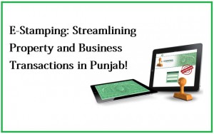e-Stamping: Punjab Introduces An Online System of Stamp Issuance