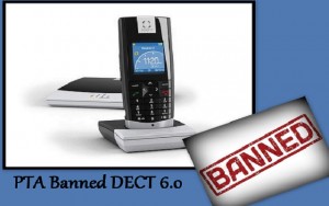 PTA Bans DECT 6.0 Cordless Phones