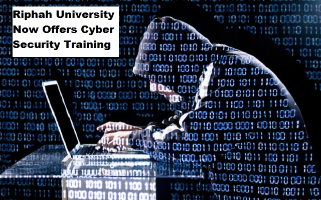 Riphah University Now Offers Cyber Security Training