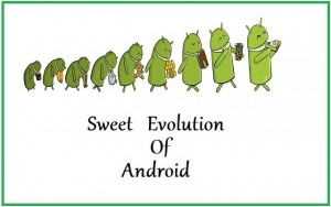 Sweet Evolution of Android