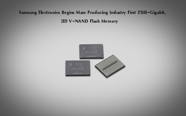 Samsung Electronics Begins Mass Producing Industry First 256-Gigabit, 3D V-NAND Flash Memory