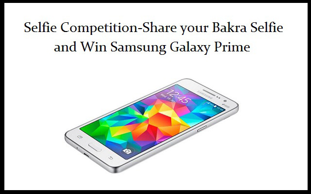 Warid Brings Bakra Selfie Competition-Share your Bakra Selfie and Win Samsung Galaxy Prime