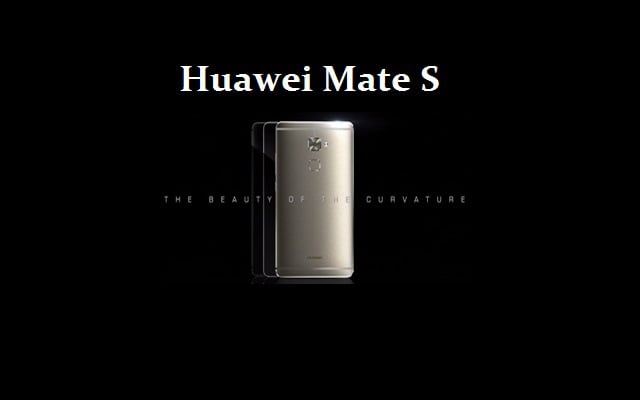 Huawei Mate S Offers Innovative Design and Superb Camera Features
