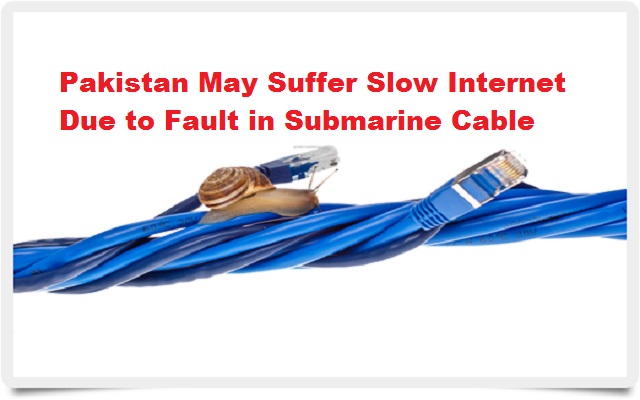 Pakistan May Suffer Slow Internet Due to Fault in Submarine Cable