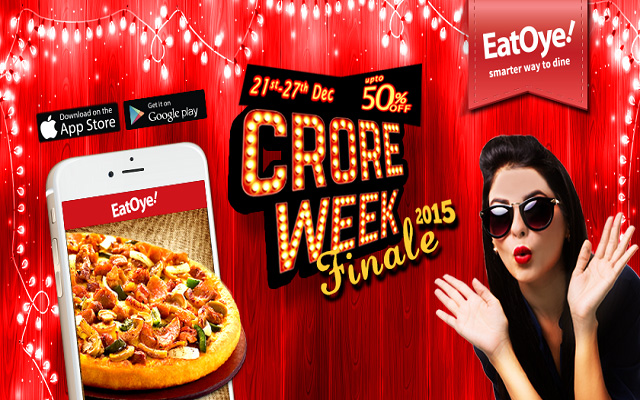 EatOye Crore Week Finale 2015 – Celebrate Year’s End with Best of Crore Weeks
