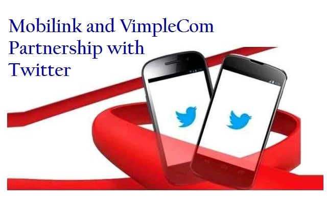 Mobilink and VimpelCom Group in an Industry First Partnership with Twitter