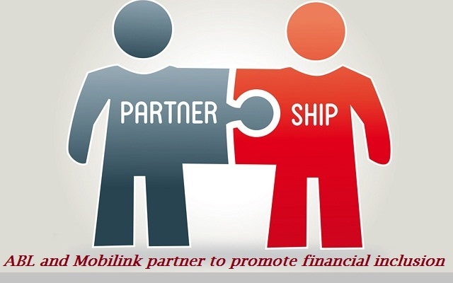ABL and Mobilink partner to promote financial inclusion and domestic remittance