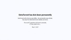 ExtraTorrent Shuts Down: Here are the Top Three Alternatives