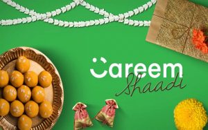 Now Plan Your Big Day With Careem Shaadi and Get Hassle Free