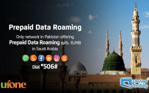 Ufone Offers Data Roaming in Saudi Arabia for Prepaid Customers