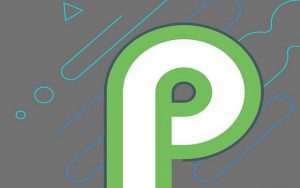 Google Releases Android P Final Beta Preview
