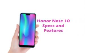 Honor Note 10 Specs and Features
