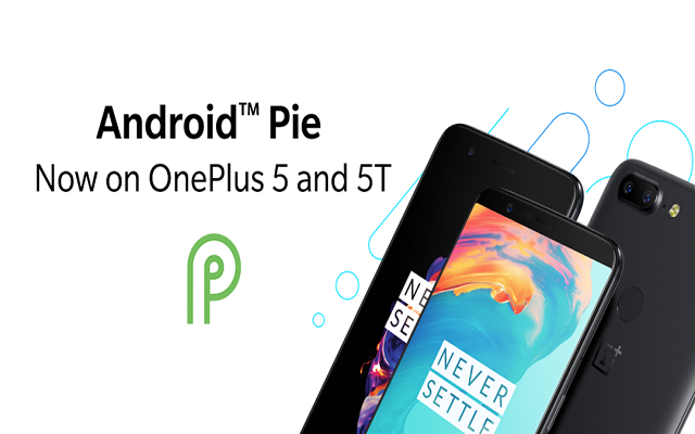 OnePlus 5 & 5T Android 9 Pie Based Update Is Rolling Out To Users