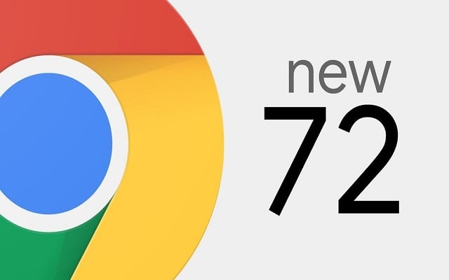 Chrome 72 is Live Now