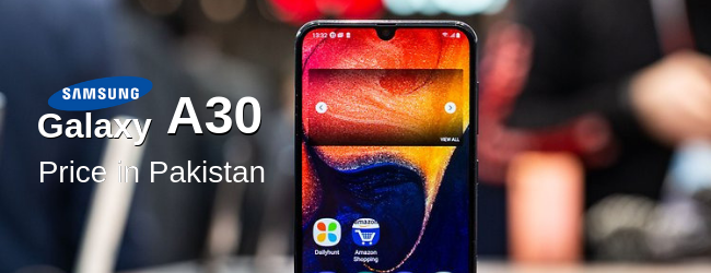 Galaxy A30 Price in Pakistan