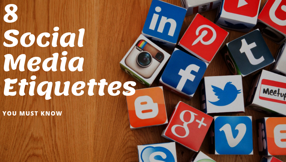 8 Social Media Ettiquettes