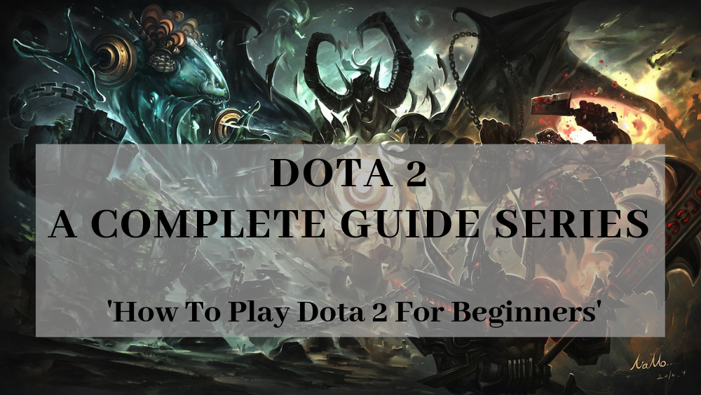 How To Play Dota 2 For Beginners