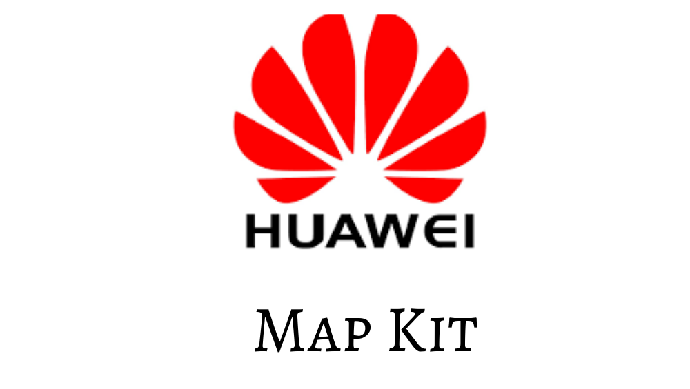 Huawei Is Creating Its Own Map Kit