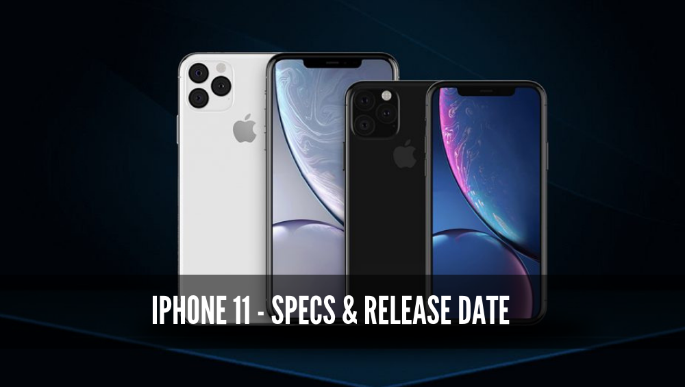 iPhone 11 - Specs & Release Date