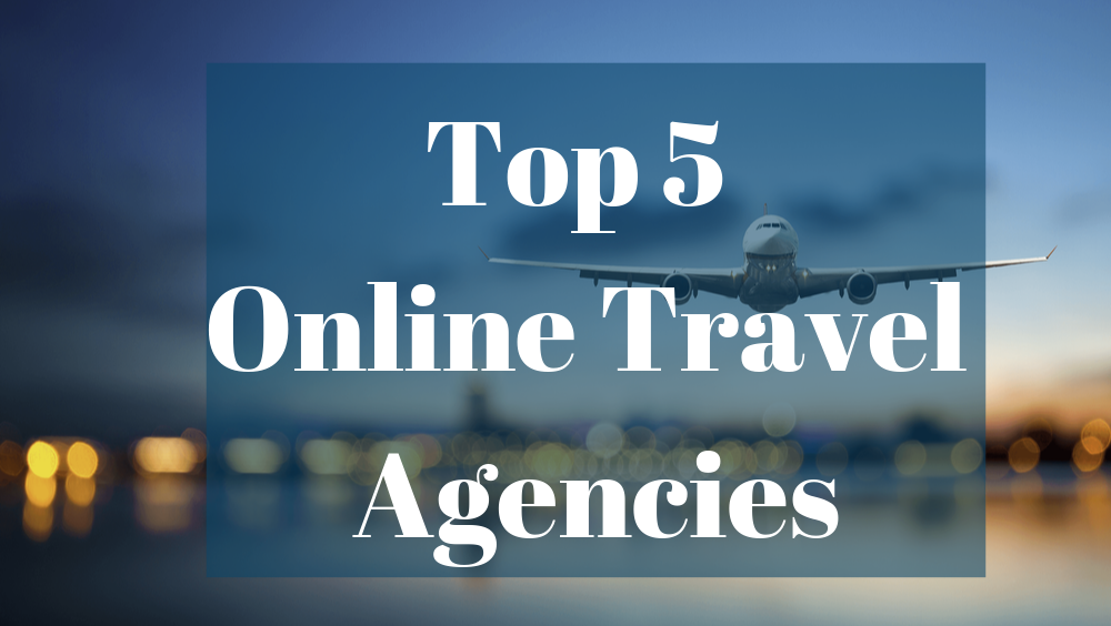 top 5 online travel agencies