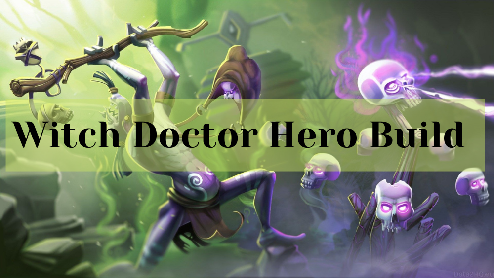 Witch Doctor Hero Build-Dota 2