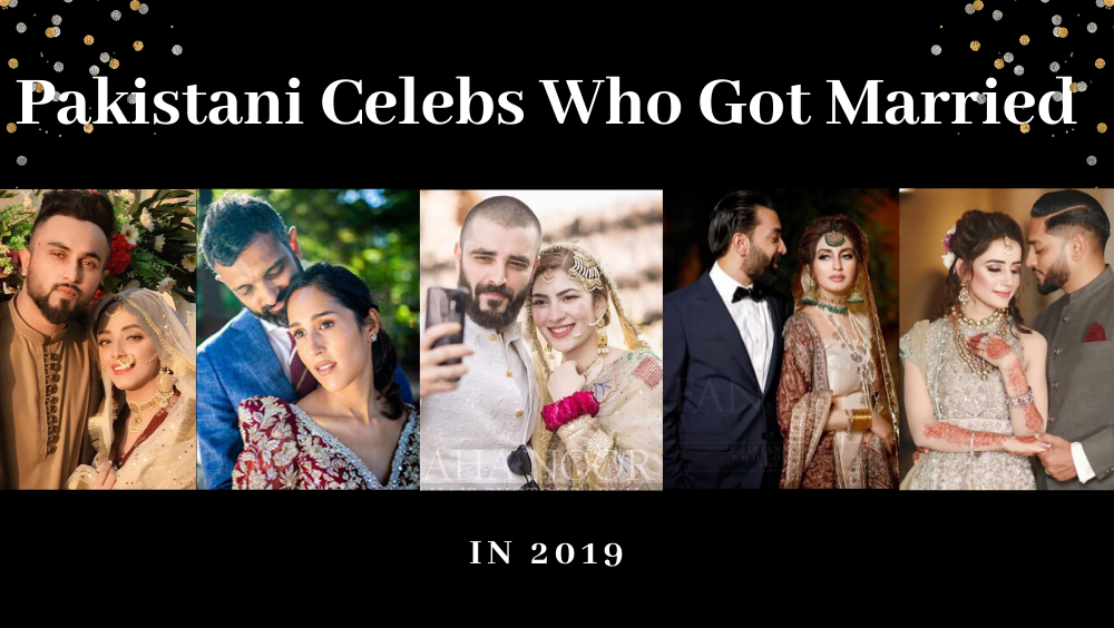 Pakistani Celebrities Who Said "I DO" in 2019