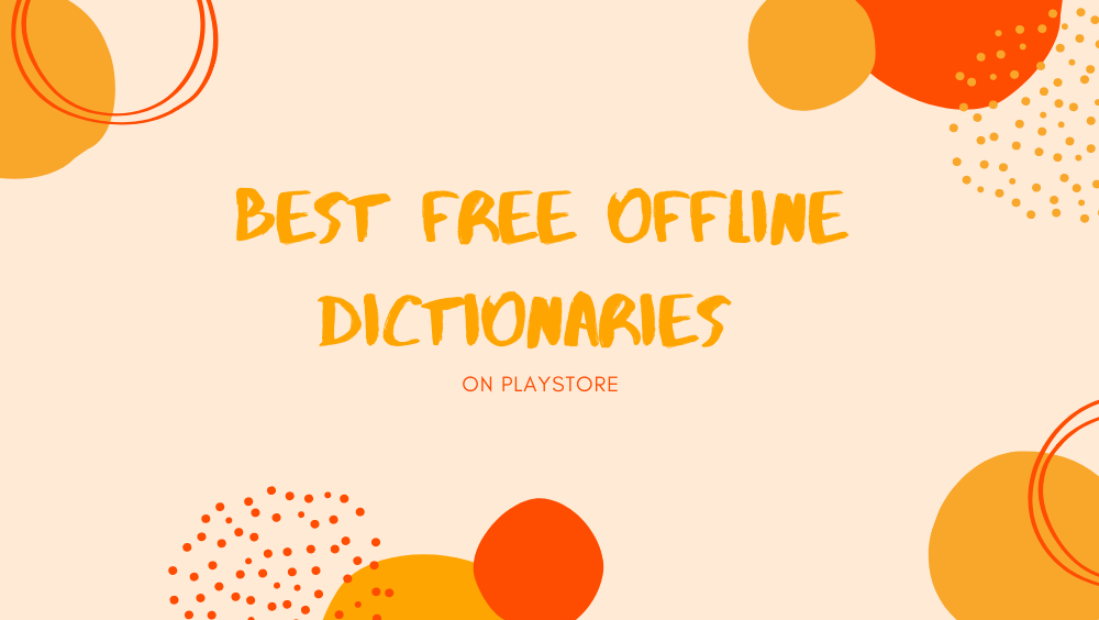 6 Best Free Offline Dictionaries