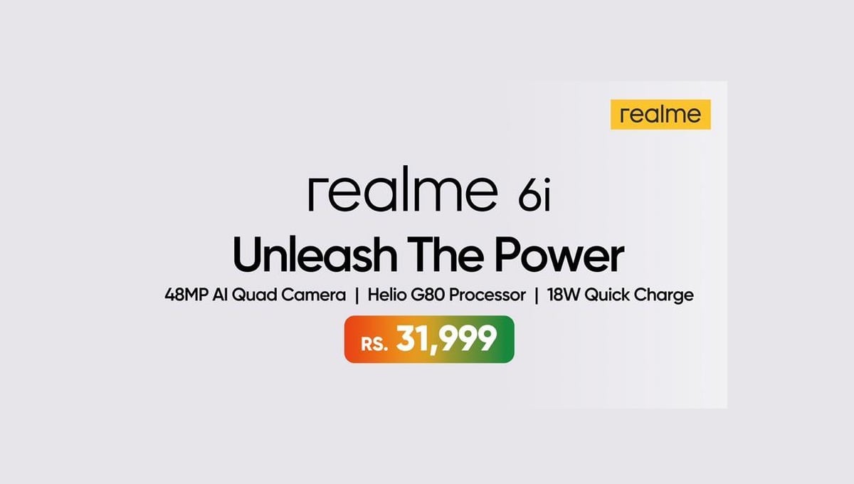 Realme Pakistan Has Launched 6 Series With World's First Helio G80 Powered Realme 6i