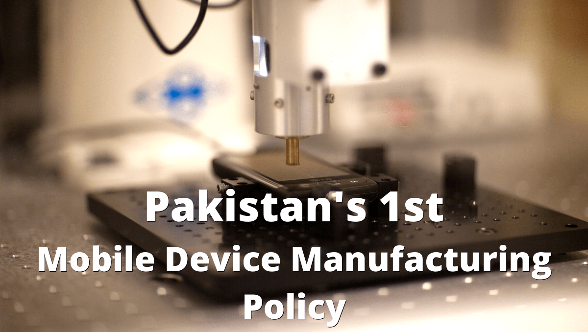 Pakistan's 1st Mobile Device Manufacturing Policy-min