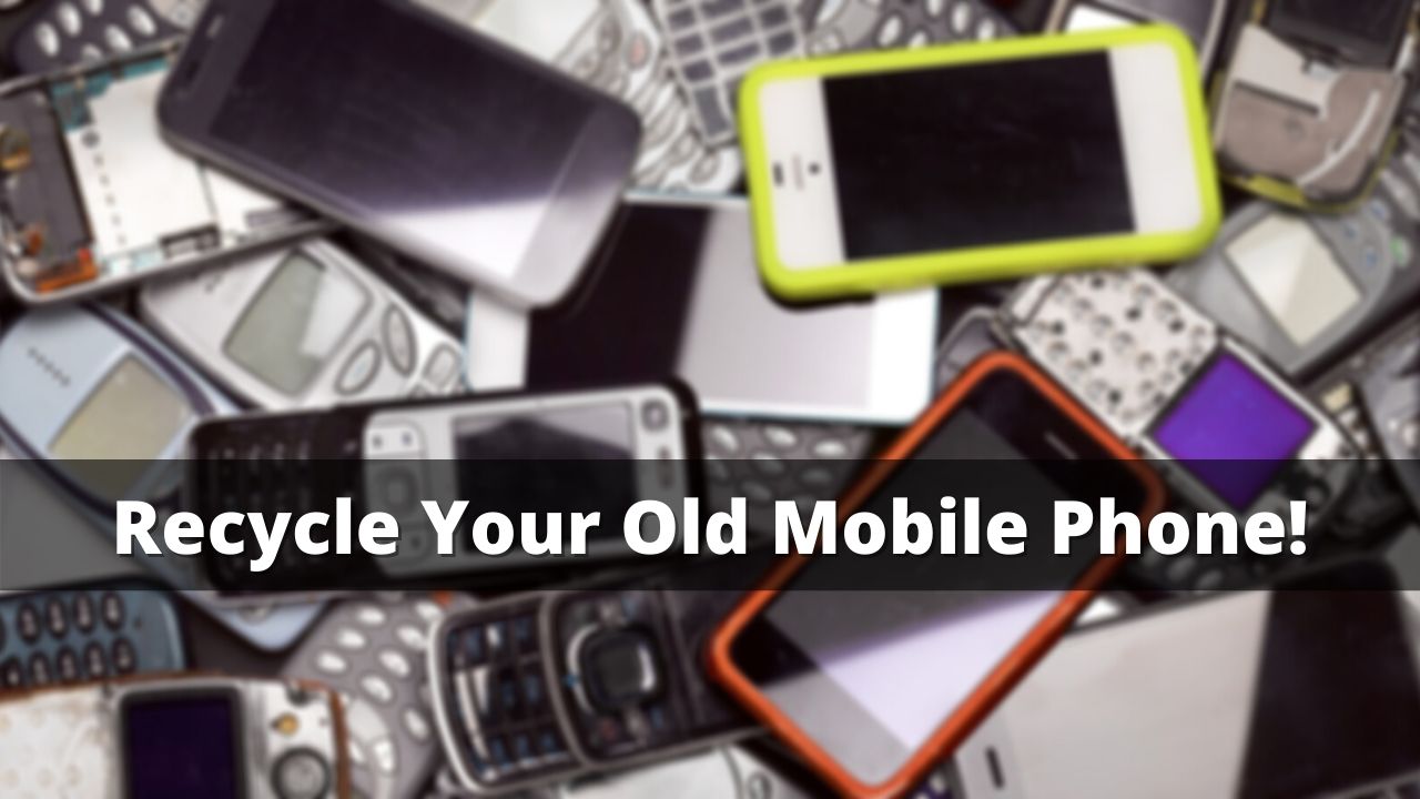 Recycle Your Old Mobile Phone-min
