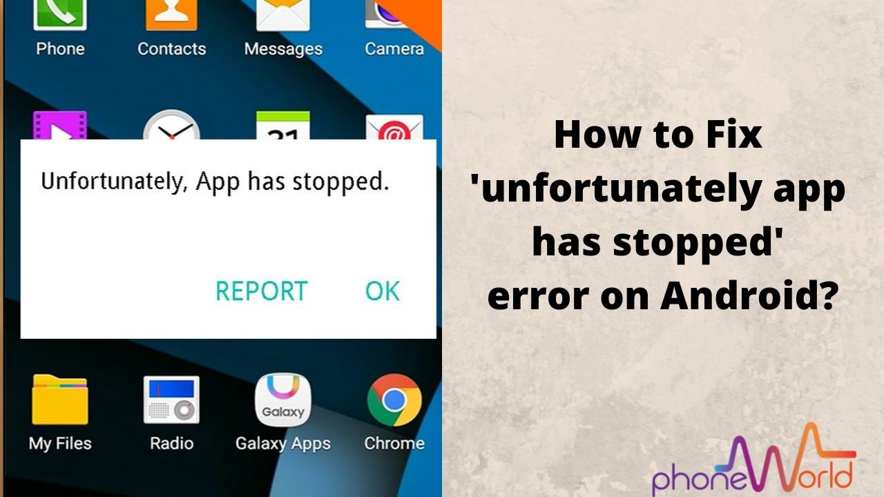 How to fix unfortunately app has stopped error on Android?