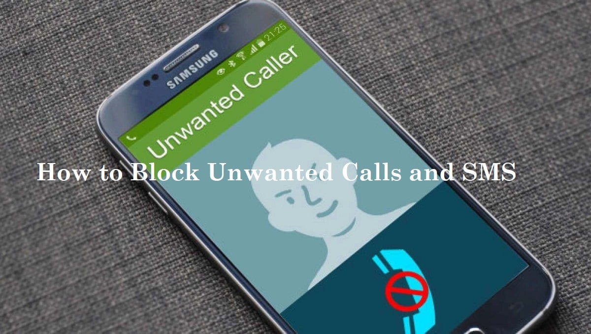 How to Block Unwanted Calls and SMS