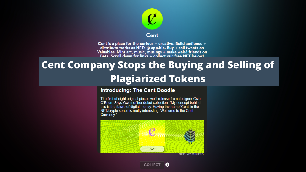 Cent Company Stops the Buying and Selling of Plagiarized Tokens
