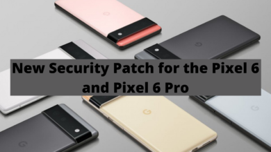 Google Releases New Security Patch for the Pixel 6 and Pixel 6 Pro