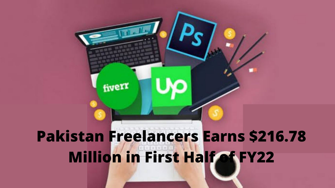 Pakistan Freelancers Earns $216.78 Million in First Half of FY22