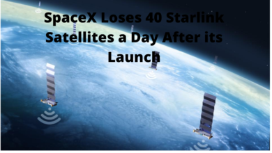 SpaceX Loses 40 Starlink Satellites a Day After its Launch