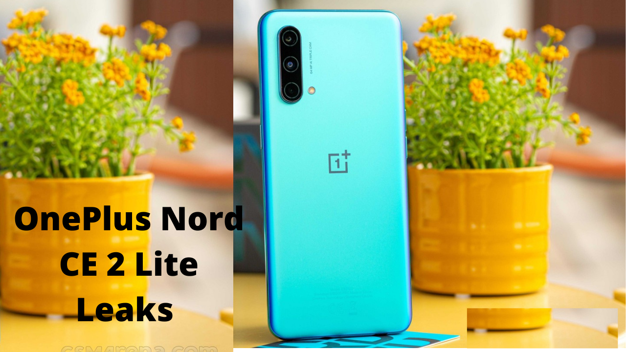 OnePlus Nord CE 2 Lite Leaks about Chipset, Camera & Charging Tech