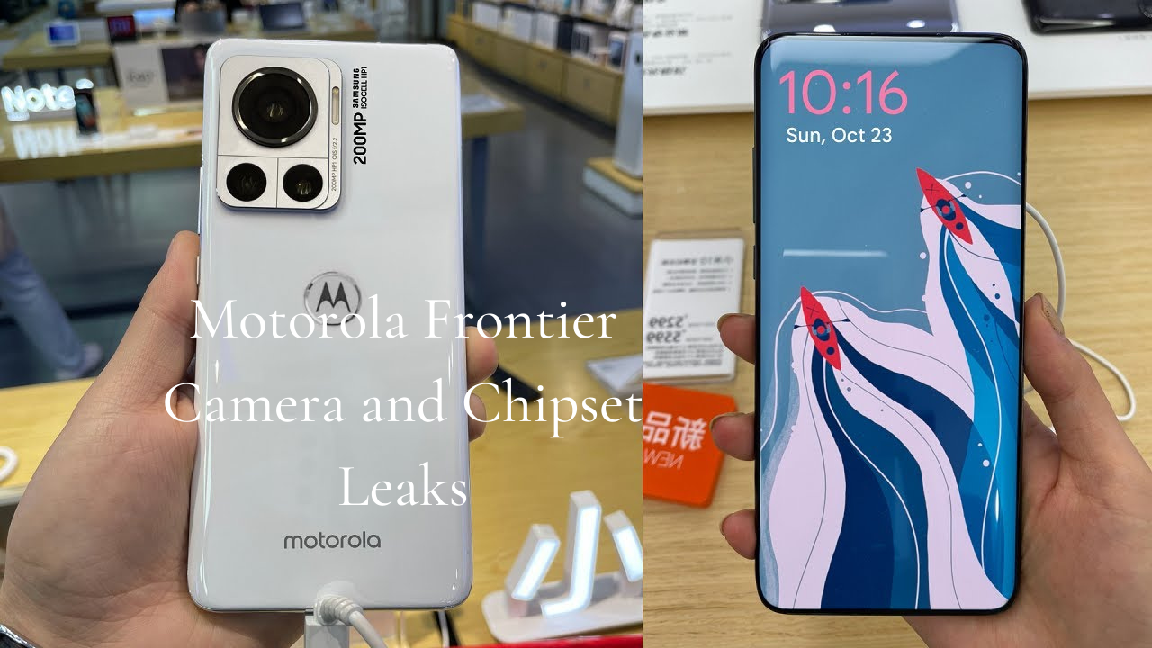 Motorola Frontier Camera and Chipset Leaks