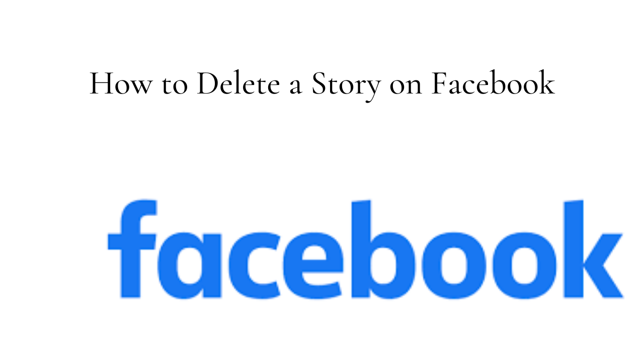 How to Delete a Story on Facebook: Here's How