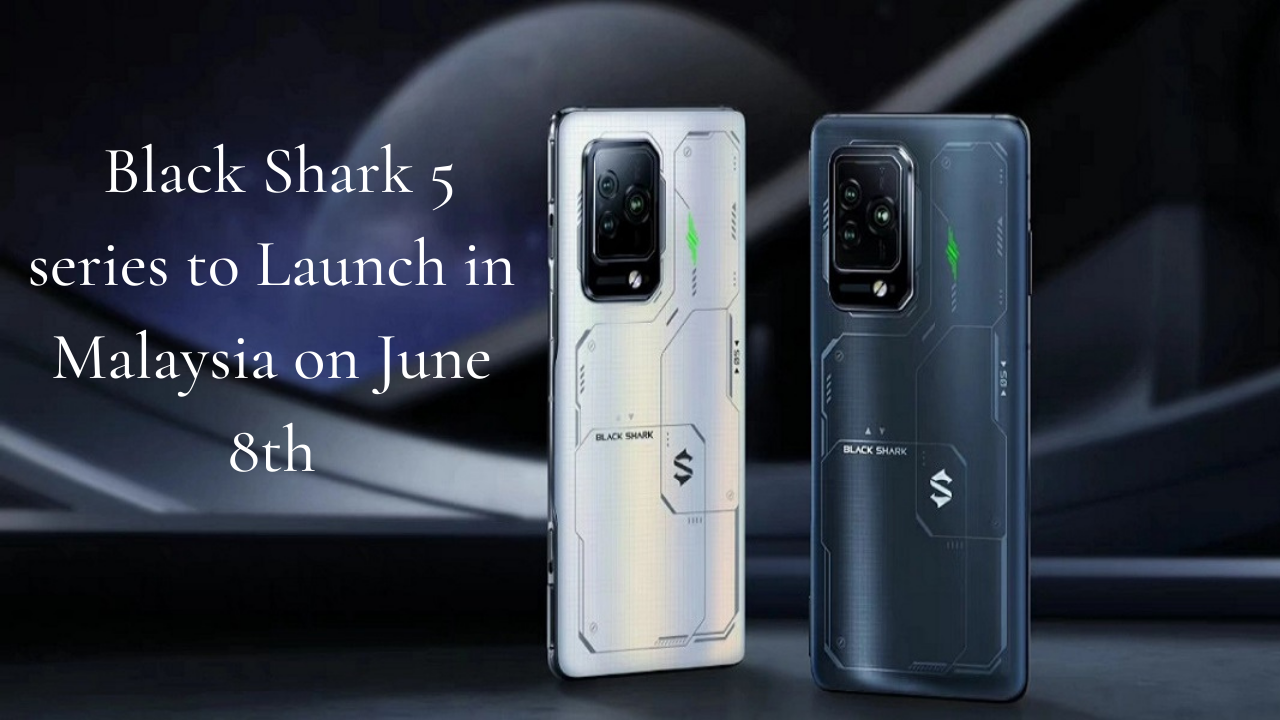 Black Shark 5 series to Launch in Malaysia on June 8th
